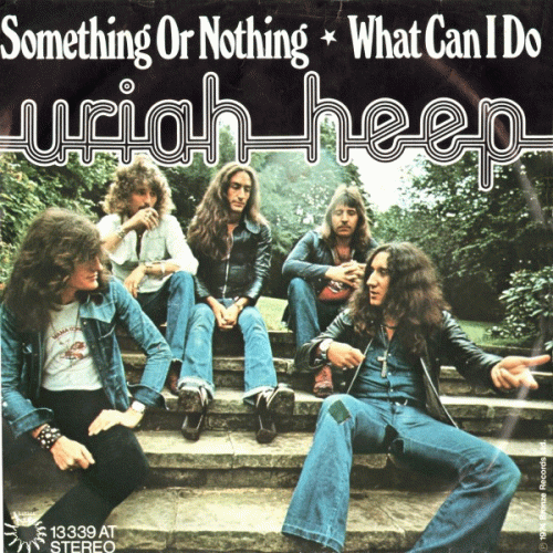 Uriah Heep : Something or Nothing - What Can I Do